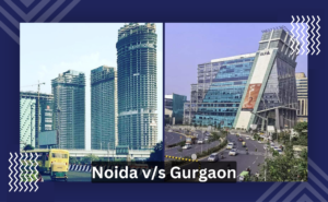 Noida vs Gurgaon (Gurugram)